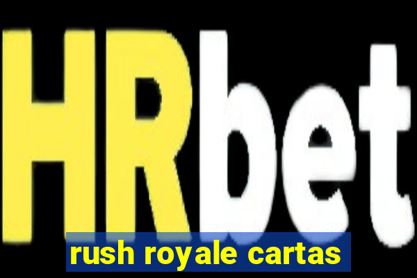 rush royale cartas